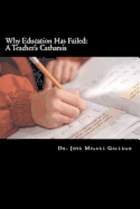 Jose Miguel Gallego - Why Education Has Failed: A Teacher's Cartharsis, Häftad