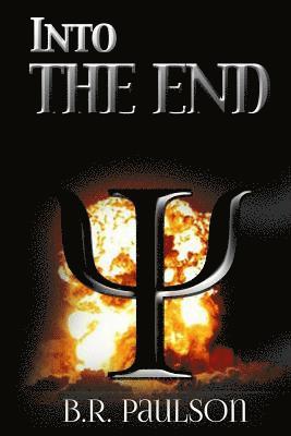 Bonnie R. Paulson - Into the End, Häftad