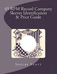 45 RPM Record Company Sleeves Identification & Price Guide 1