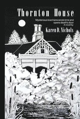 bokomslag Thornton House: Mysterious love transcends time and open death's door.