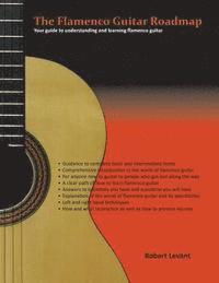 bokomslag The Flamenco Guitar Roadmap: Your guide to understanding and learning flamenco guitar