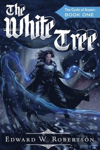 bokomslag The White Tree: The Cycle of Arawn: Book I
