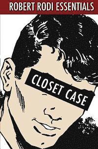 bokomslag Closet Case (Robert Rodi Essentials)