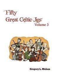 bokomslag Fifty Great Celtic Jigs Vol 3