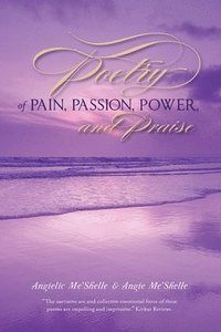 bokomslag Poetry of Pain, Passion, Power, and Praise