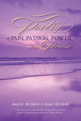 bokomslag Poetry of Pain, Passion, Power, and Praise