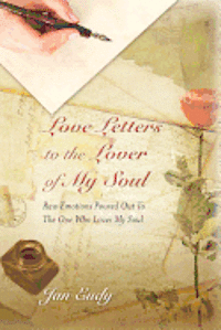 Love Letters to the Lover of My Soul 1