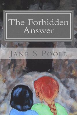 Jane S. Poole - The Forbidden Answer, Häftad