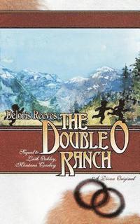 bokomslag The Double O Ranch: Sequel to Leith Oakley, Montana Cowboy