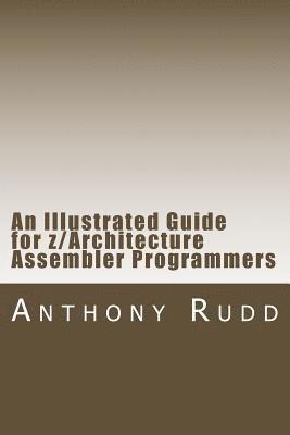 bokomslag An Illustrated Guide for z/Architecture Assembler Programmers: A compact reference for application programmers