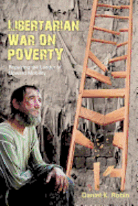 bokomslag Libertarian War on Poverty: Repairing the Ladder of Upward Mobility