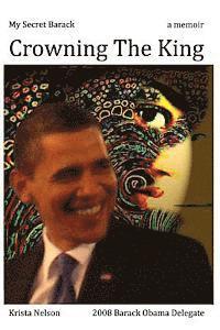 bokomslag My Secret Barack: Crowning The King