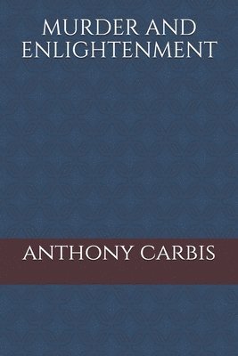 Anthony Carbis - murder and enlightenment, Häftad