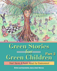 bokomslag Green Stories for Green Children, Part 2: Short Stories and Poems about our Environment