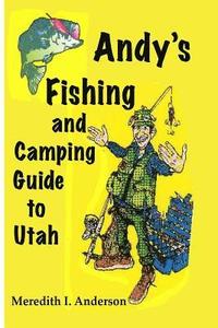 bokomslag Andy's Fishing and Camping Guide to Utah