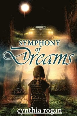 Cynthia D. Rogan - Symphony of Dreams, Häftad