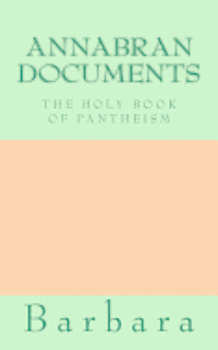 Barbara - Annabran Documents The Holy Book of Pantheism, Häftad