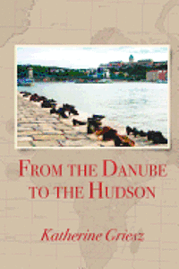 bokomslag From the Danube to the Hudson