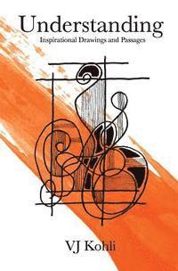 Vj Kohli - Understanding: Inspirational Drawings and Passages, Häftad