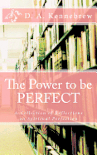 bokomslag The Power to be PERFECT