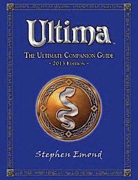 bokomslag Ultima: The Ultimate Companion Guide: 2013 Edition