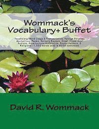 David R. Wommack - Wommack's Vocabulary+ Buffet: Vocabulary, Word Usage & Pronunciation, Foreign Phrases, Quotations, Poems, Nursery Rhymes, Great Art/Artists, Archite, Häftad