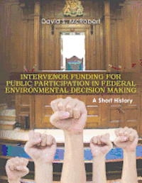 bokomslag Intervenor Funding for Public Participation in Federal Environmental Decision-Making: A Short History