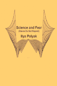 bokomslag Science and Fear (Slaves Do Not Repent)