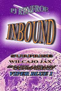 bokomslag Inbound: Surprise, Wilcajo Jax, The Snaitlantann Conspiracy and Viper Blue 1