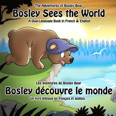 Bosley Sees the World: A Dual Language Book in French and English 1