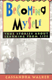 bokomslag Becoming Myself: True stories about learning from life