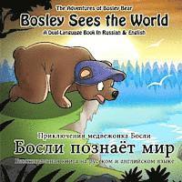 bokomslag Bosley Sees the World: A Dual Language Book in Russian and English