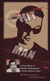 bokomslag The Hitman: The True Story of Murder, Redemption and the Melrose Diner