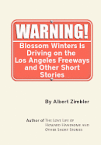 bokomslag Blossom Winters Is Driving on the Los Angeles Freeways and Other Short Stories