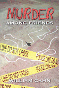 William Cahn - Murder Among Friends, Häftad