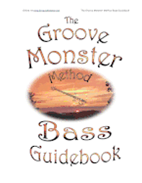 bokomslag The Groove Monster Method Bass Guidebook