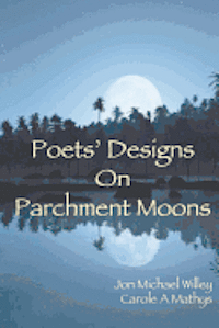 Poets' Designs On Parchment Moons 1