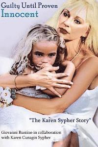 bokomslag 'Guilty Until Proven Innocent' The Karen Sypher Story