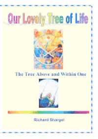bokomslag Our Lovely Tree of Life: The Tree of Life, Abive and Within