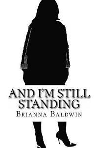 Brianna Baldwin - And I'm Still Standing, Häftad