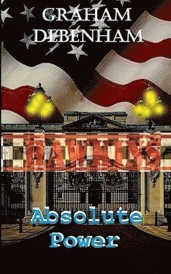 Hawkins: Absolute Power 1