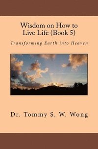bokomslag Wisdom on How to Live Life (Book 5)