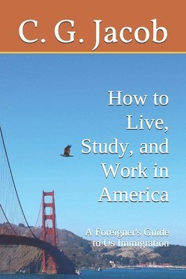 bokomslag Foreigner's Guide to US Immigration