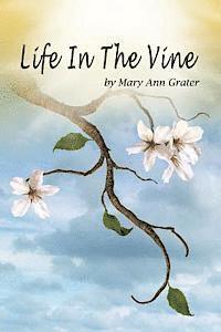 Mary Ann Grater - Life In The Vine, Häftad
