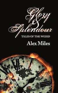 bokomslag Glory and Splendour: Tales of the Weird