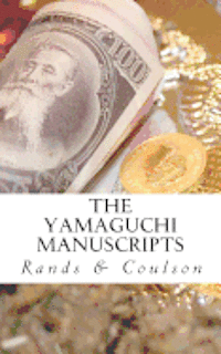bokomslag The Yamaguchi Manuscripts: An Epic Apparent Economic Allegory (AEAEA)