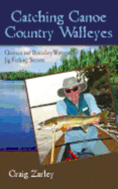 bokomslag Catching Canoe Country Walleyes: Quetico and Boundary Waters Jig Fishing Secrets