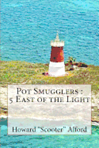 bokomslag Pot Smugglers: 5 East of the Light