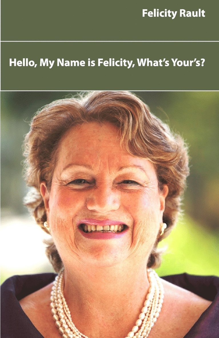 Hello, my Name is Felicity, What's Yours? 1