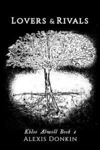 Alexis Donkin - Lovers and Rivals: Khloe Alwell Series, Häftad